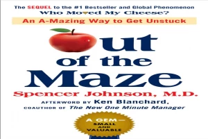 Out of the maze : a story about the power of belief